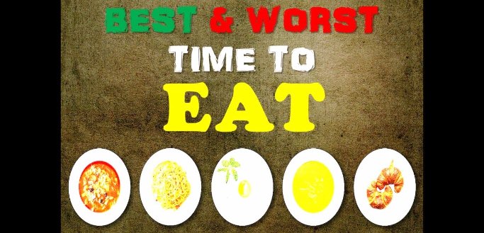Eat these foods at the best time to consume to get maximum benefits from them.